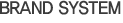 brand System